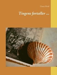 bokomslag Tingene fortæller ...