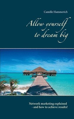 bokomslag Allow yourself to dream big!