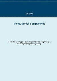 bokomslag Dialog, kontrol &; engagement