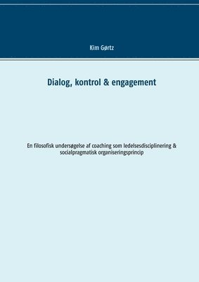 bokomslag Dialog, kontrol & engagement
