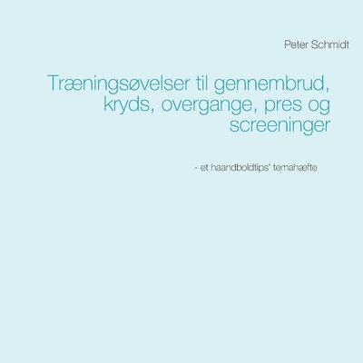 Trningsvelser til gennembrud, kryds, overgange, pres og screeninger 1