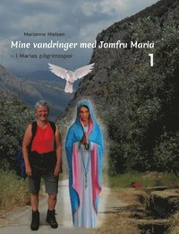 bokomslag Mine vandringer med Jomfru Maria