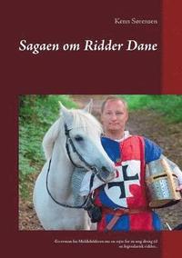 bokomslag Sagaen om Ridder Dane