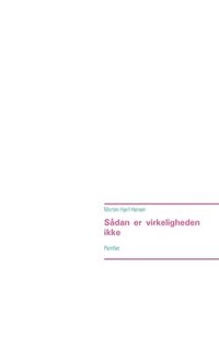 bokomslag Sådan er virkeligheden ikke