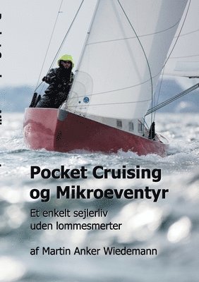 Martin Anker Wiedemann - Pocket Cruising og Mikroeventyr, Häftad
