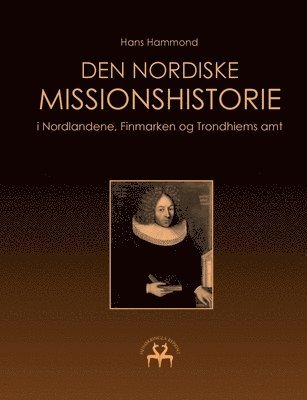 Den nordiske missionshistorie 1