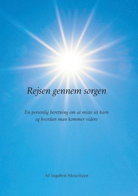 Ingebrit Mouritzen - Rejsen gennem sorgen, Häftad