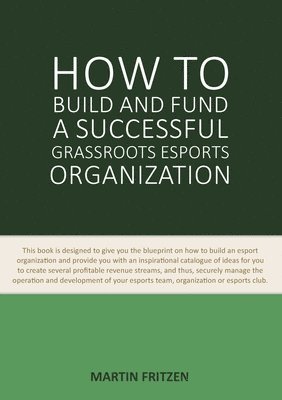 How to Build and Fund A Successful Grassroots Esports Organization 1