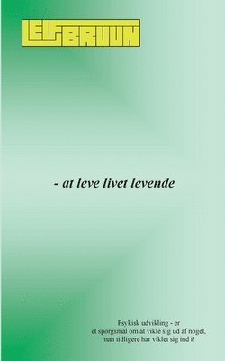 - at leve livet levende 1