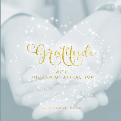 Gratitude with the Law of Attraction 1
