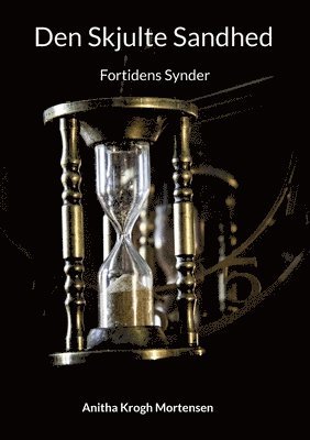 Anitha Krogh Mortensen - Den Skjulte Sandhed, Häftad