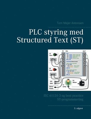 Tom Mejer Antonsen - PLC styring med Structured Text (ST), V3, Häftad