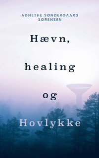 bokomslag Haevn, healing og Hovlykke