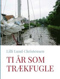 bokomslag Ti år som trækfugle