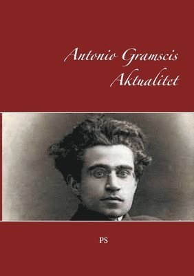 Carsten Jensen - Antonio Gramscis Aktualitet, Häftad