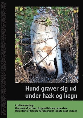 bokomslag Hund graver sig ud under Haek og Hegn