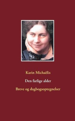 Karin Michaëlis - Den farlige alder, Häftad