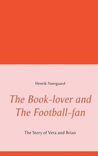bokomslag The Book-lover and The Football-fan