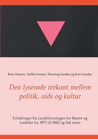 bokomslag Den lyserde trekant mellem politik, aids og kultur