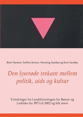 bokomslag Den lyserøde trekant mellem politik, aids og kultur