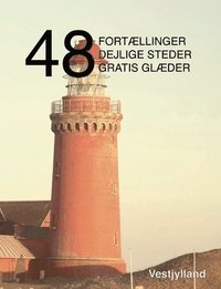 bokomslag 48 fortællinger, dejlige steder og gratis glæder