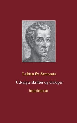 Lukian Fra Samosata, Lukian fra Samosata - Udvalgte skrifter og dialoger, Häftad