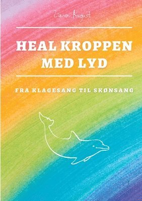 bokomslag Heal Kroppen med Lyd