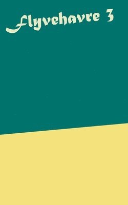 Henrik Neergaard - Flyvehavre 3, Häftad