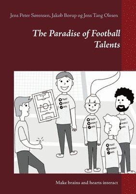 Jens Peter Sørensen, Jakob Borup, Jens Tang Olesen - Paradise of Football Talents, Häftad
