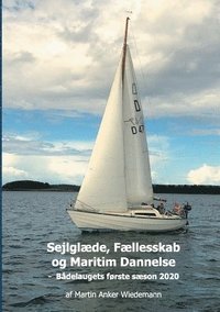 bokomslag Sejlglæde, Fællesskab og Maritim Dannelse