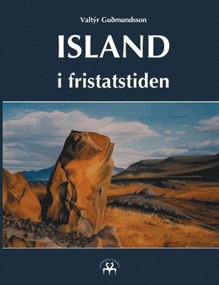 bokomslag Island i fristatstiden