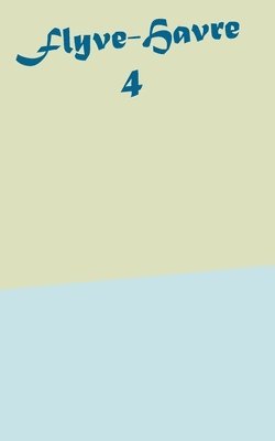 Henrik Neergaard - Flyve-Havre 4, Häftad