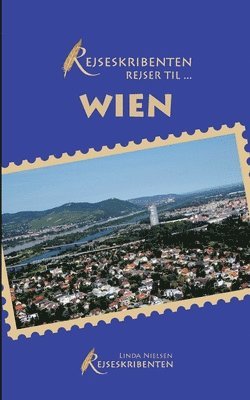 Linda Nielsen - Rejseskribenten Rejser Til... Wien, Häftad