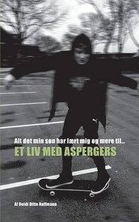 bokomslag Alt det min søn har lært mig og mere til