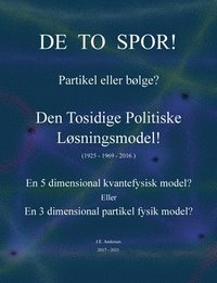 bokomslag De to spor! Partikel eller bølge?