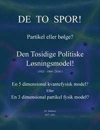 bokomslag De to spor! Partikel eller blge?