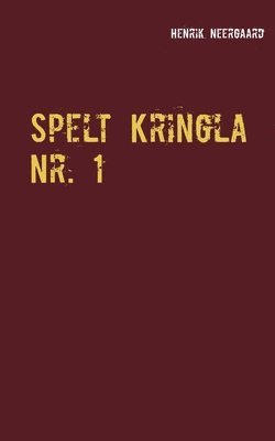 bokomslag Spelt Kringla Nr. 1