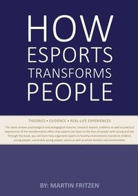 bokomslag How Esports Transforms People