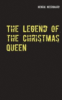 bokomslag The Legend of the Christmas Queen