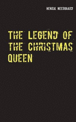 Henrik Neergaard - Legend of the Christmas Queen, Häftad