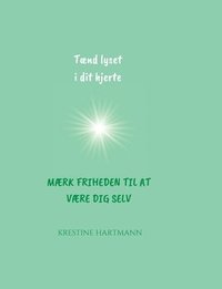 bokomslag Tænd lyset i dit hjerte