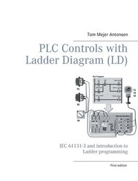 bokomslag PLC Controls with Ladder Diagram (LD), Monochrome