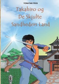 bokomslag Takahiro og De Skjulte Sandheders Land