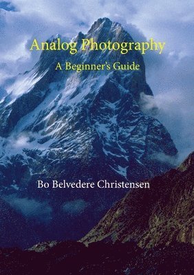 Bo Belvedere Christensen - Analog Photography, Häftad