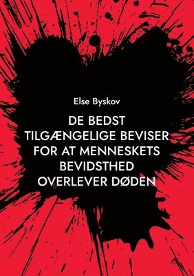 bokomslag De bedst tilgængelige beviser for at menneskets bevidsthed overlever døden