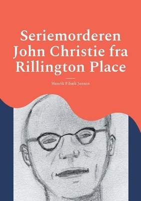 bokomslag Seriemorderen John Christie fra Rillington Place