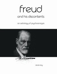 bokomslag Freud and his discontents