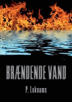 Braendende vand 1