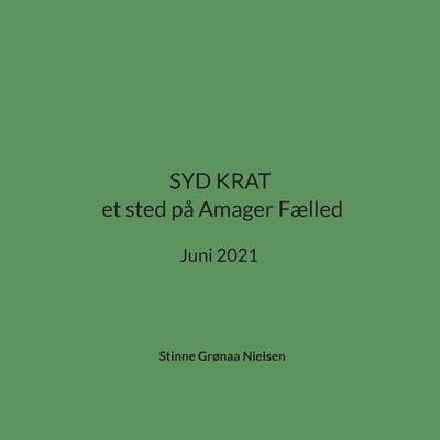 SYD KRAT et sted på Amager Fælled