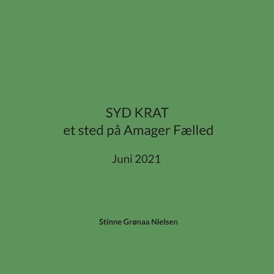 SYD KRAT et sted p Amager Flled 1